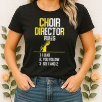 Choir Director Rules Choir Teacher Choir Director Women's T-Shirt thumb 2