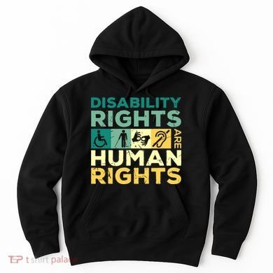 Cool Disability Rights Are Human Rights Support Caregivers Hoodie