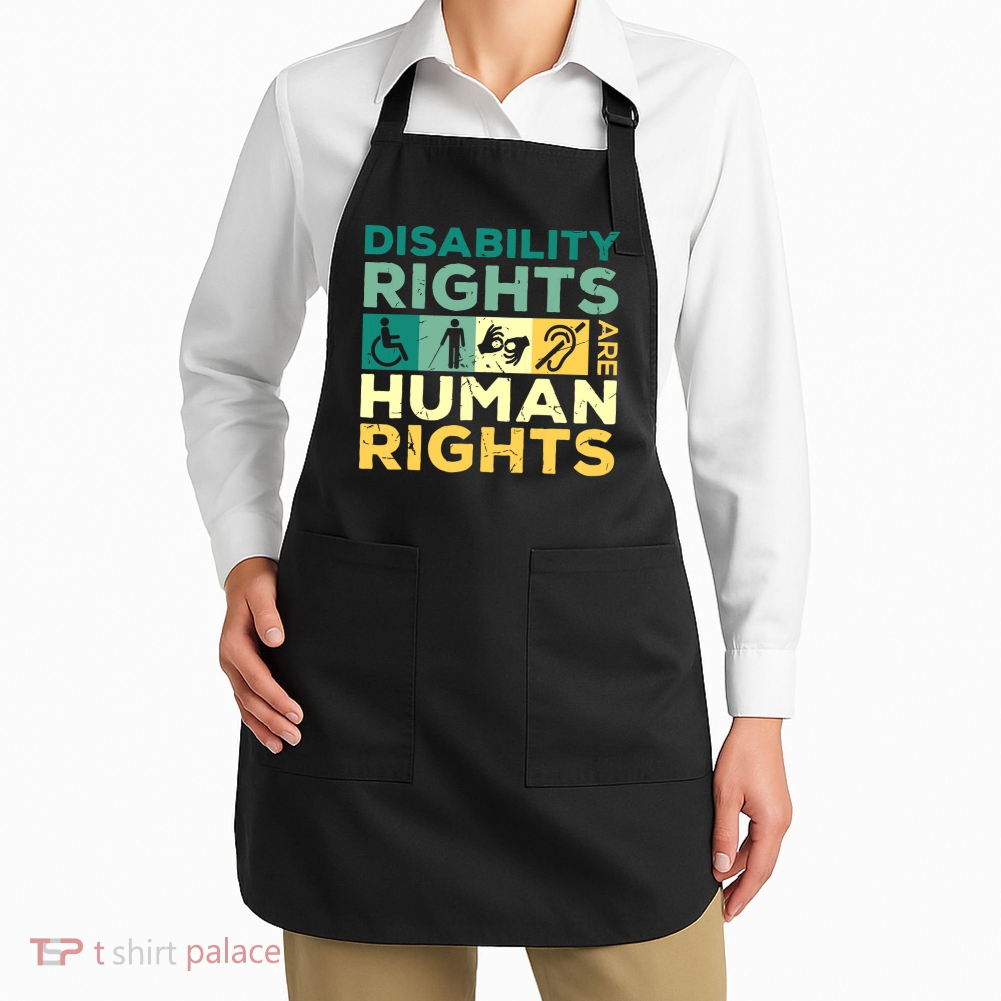 Cool Disability Rights Are Human Rights Support Caregivers Apron