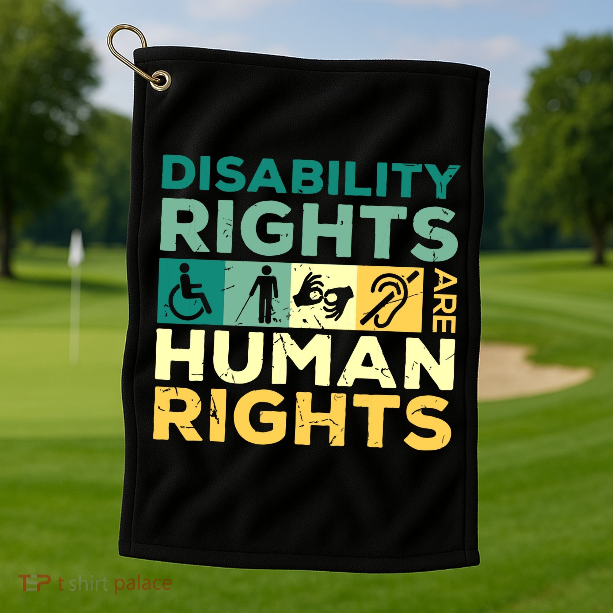Cool Disability Rights Are Human Rights Support Caregivers Golf Towel