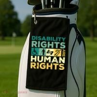 Cool Disability Rights Are Human Rights Support Caregivers Golf Towel thumb 2