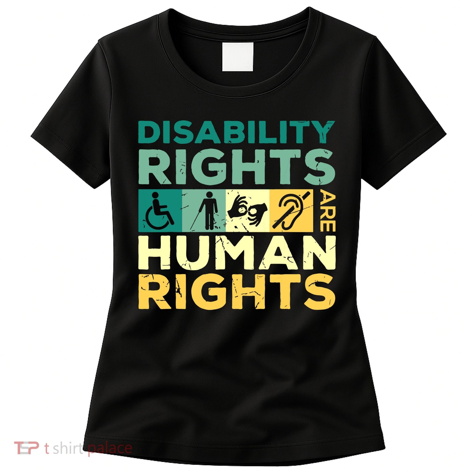 Cool Disability Rights Are Human Rights Support Caregivers Women's T-Shirt