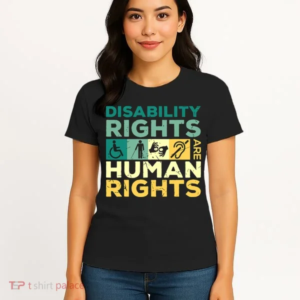 Cool Disability Rights Are Human Rights Support Caregivers Women's T-Shirt