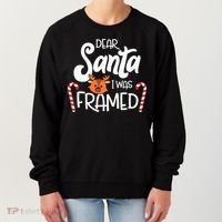 Christmas Dear Santa I Was Framed Xmas Holiday Women's Sweatshirt thumb 0