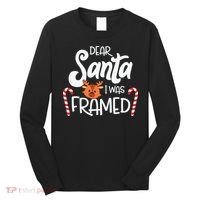 Christmas Dear Santa I Was Framed Xmas Holiday Long Sleeve Shirt thumb 0