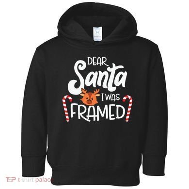 Christmas Dear Santa I Was Framed Xmas Holiday Toddler Hoodie
