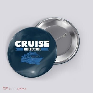 Cruise Director Ship Cruising Vacation Captain Button