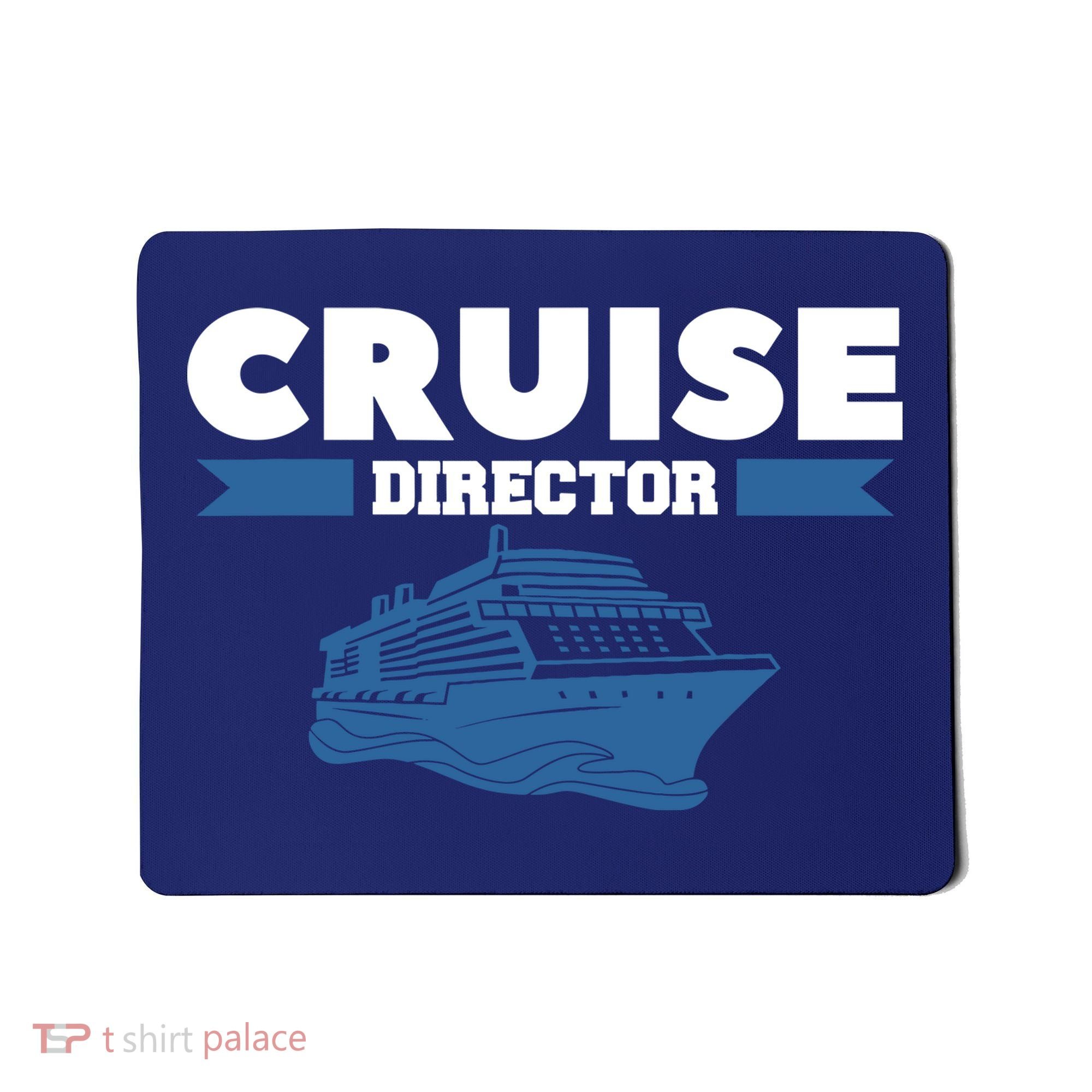 Cruise Director Ship Cruising Vacation Captain Mousepad