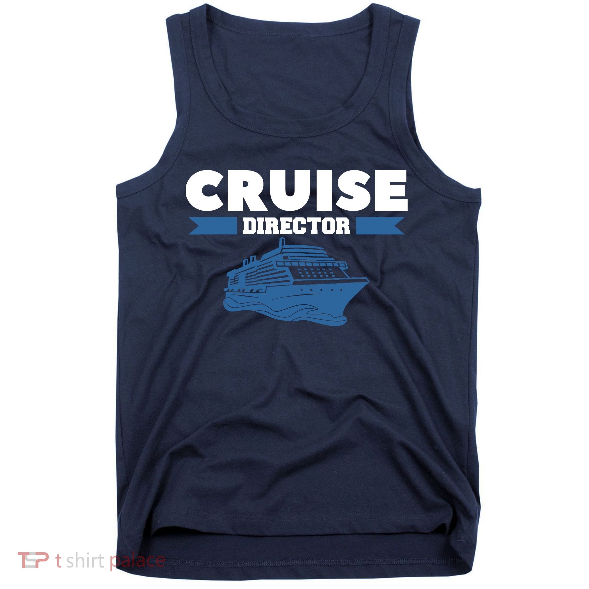 Cruise Director Ship Cruising Vacation Captain Tank Top