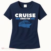 Cruise Director Ship Cruising Vacation Captain Women's T-Shirt thumb 0