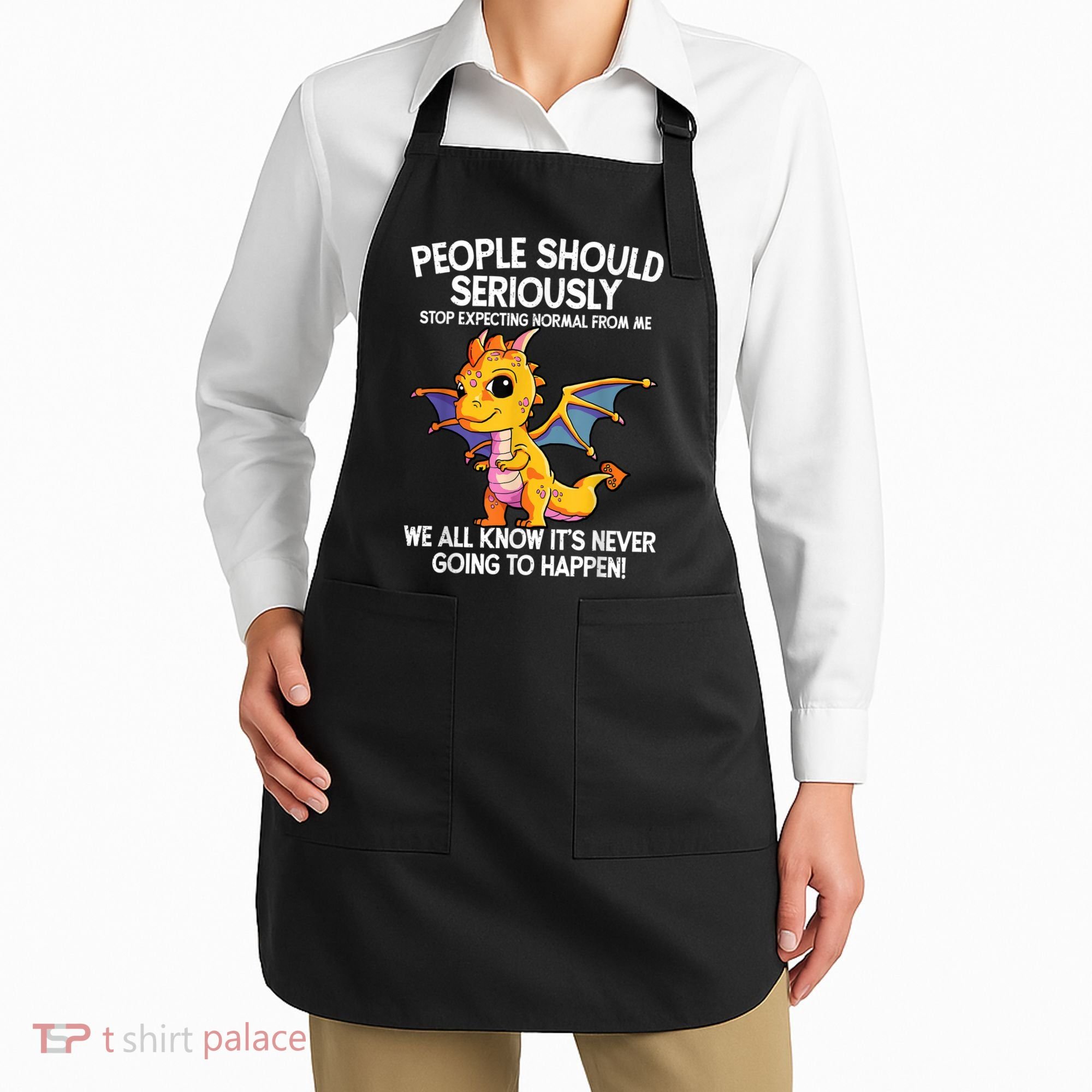 Cute Dragon Seriously Dragon For Women And Girls Apron