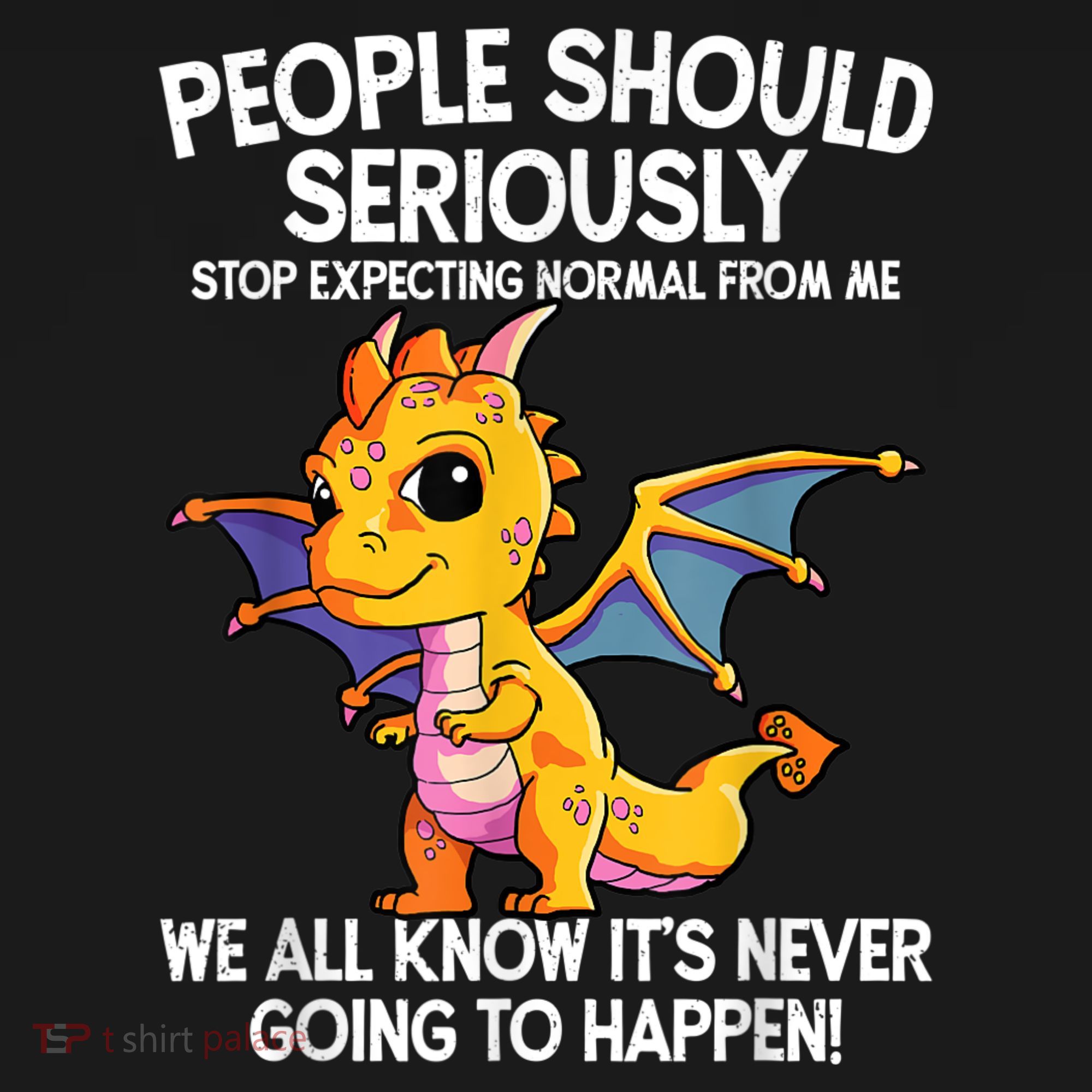 Cute Dragon Seriously Dragon For Women And Girls T-Shirt