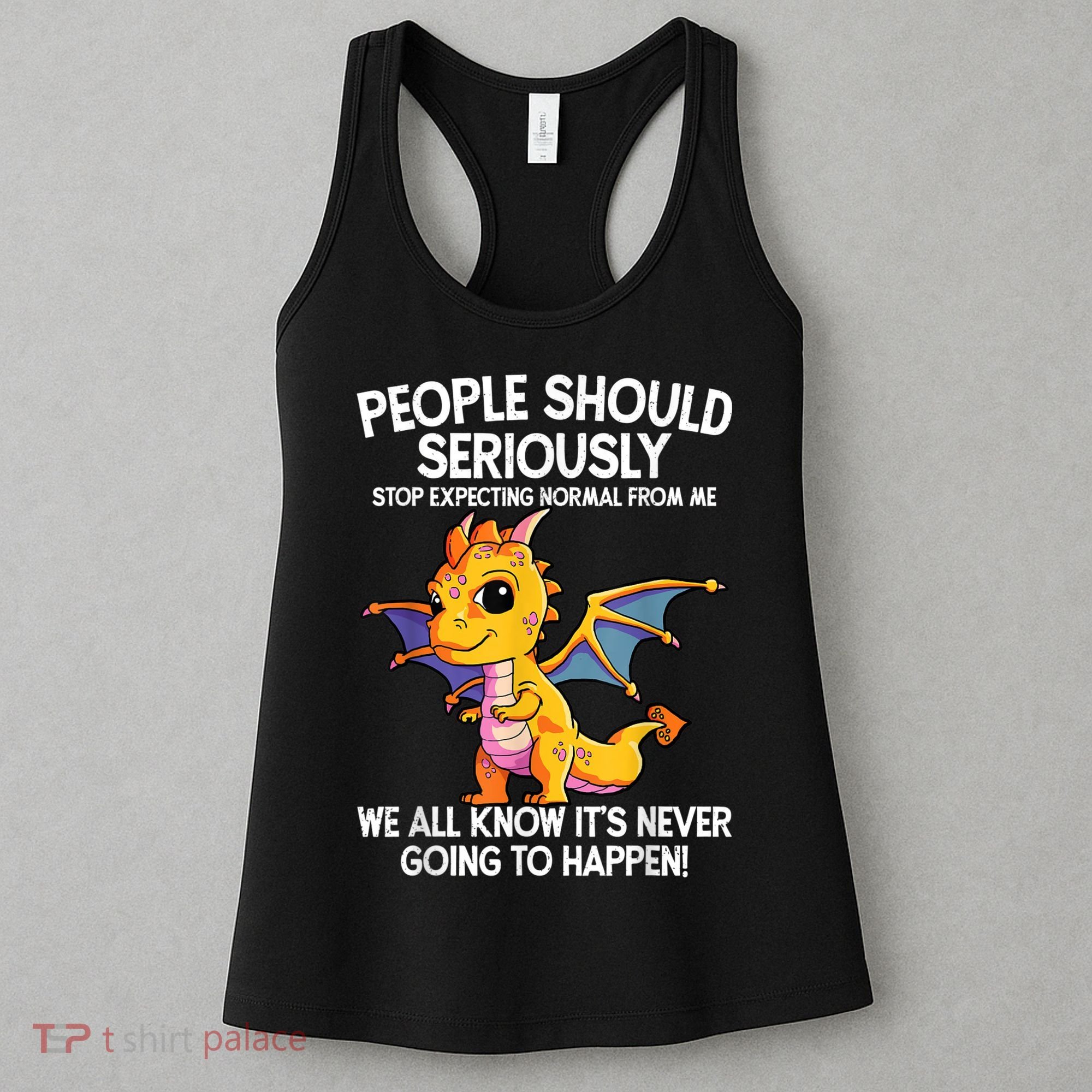 Cute Dragon Seriously Dragon For Women And Girls Women's Tank Top