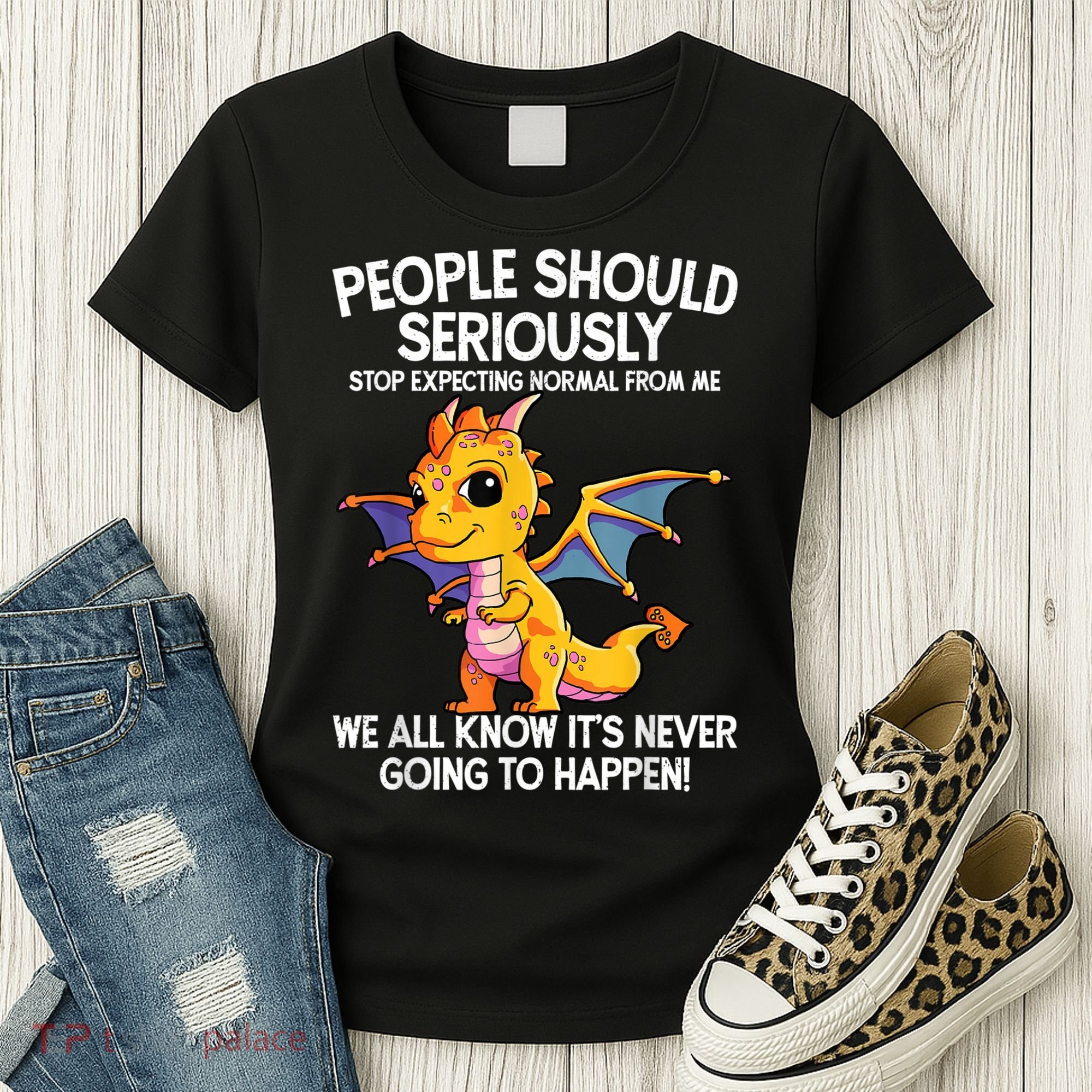 Cute Dragon Seriously Dragon For Women And Girls Women's T-Shirt