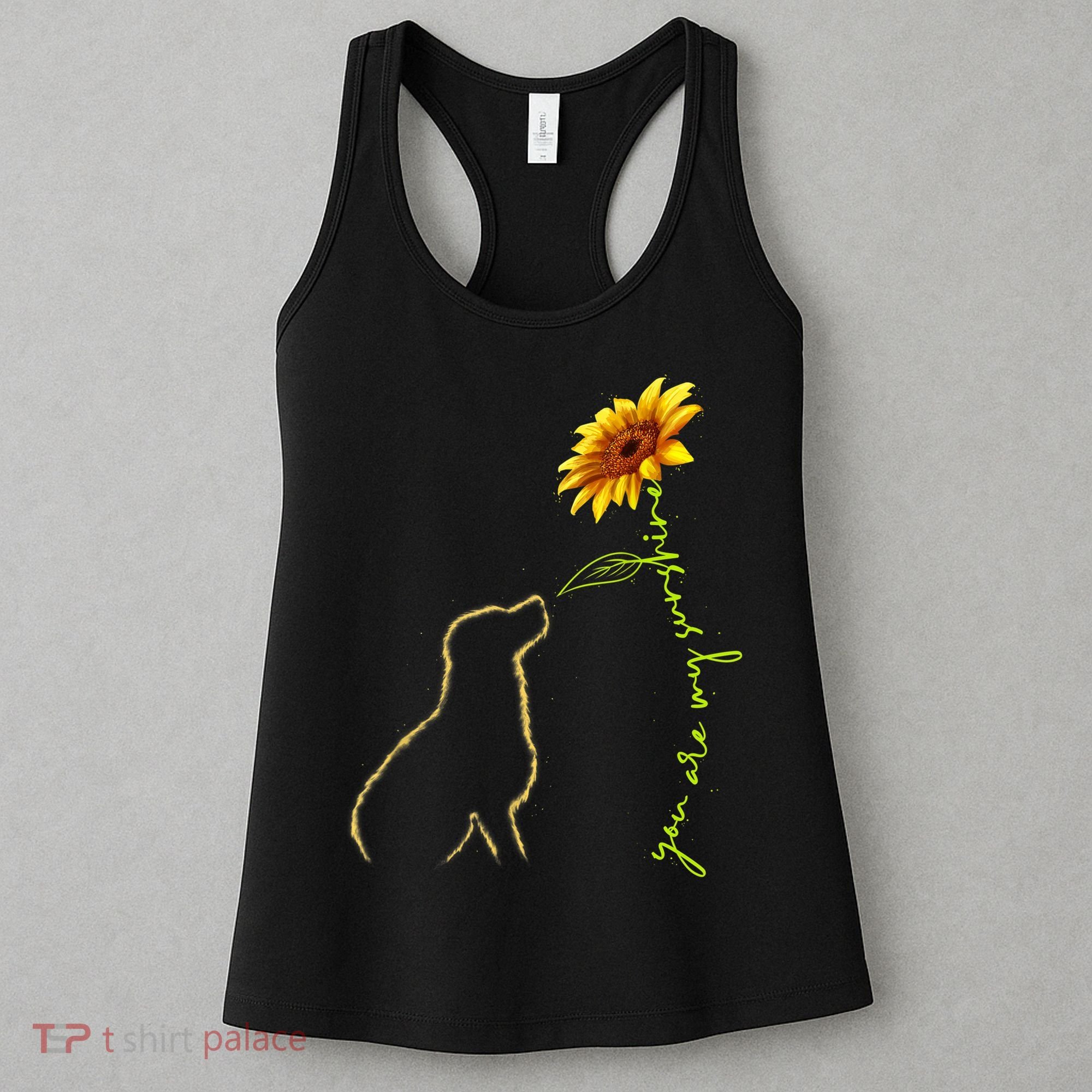 Cute Dog Shirt, You Are My Sunshine Dog Lover TShirt Women's Tank Top