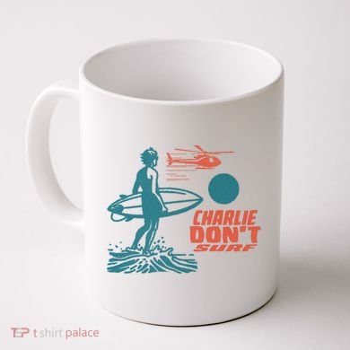 Charlie DonT Surf Coffee Mug