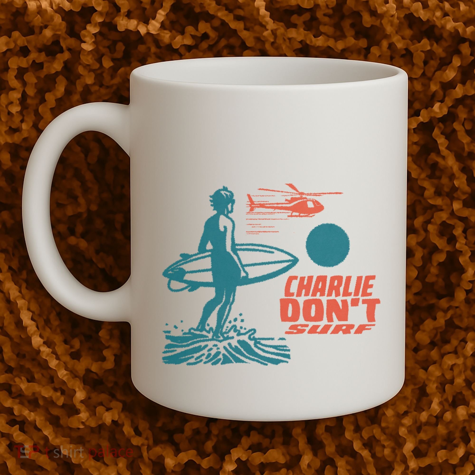 Charlie DonT Surf Coffee Mug