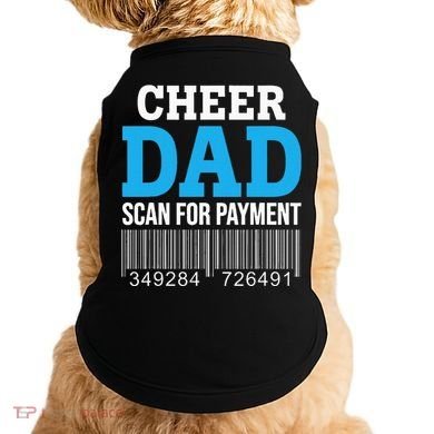 Cheer Dad Scan For Payment Father Ever Doggie Tank