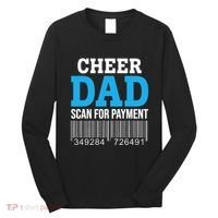 Cheer Dad Scan For Payment Father Ever Long Sleeve Shirt thumb 0