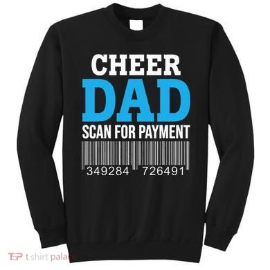 Cheer Dad Scan For Payment Father Ever Sweatshirt