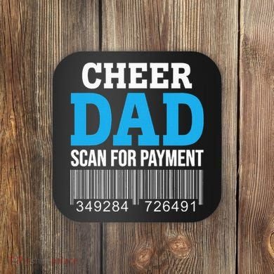 Cheer Dad Scan For Payment Father Ever Coaster