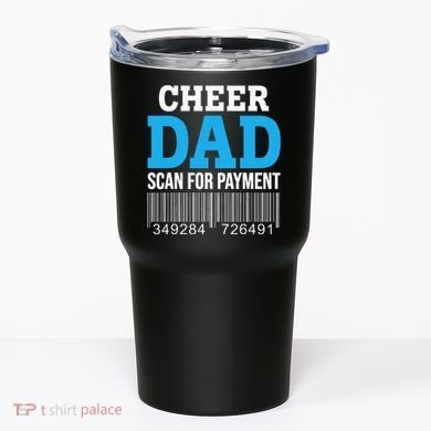 Cheer Dad Scan For Payment Father Ever Tumbler