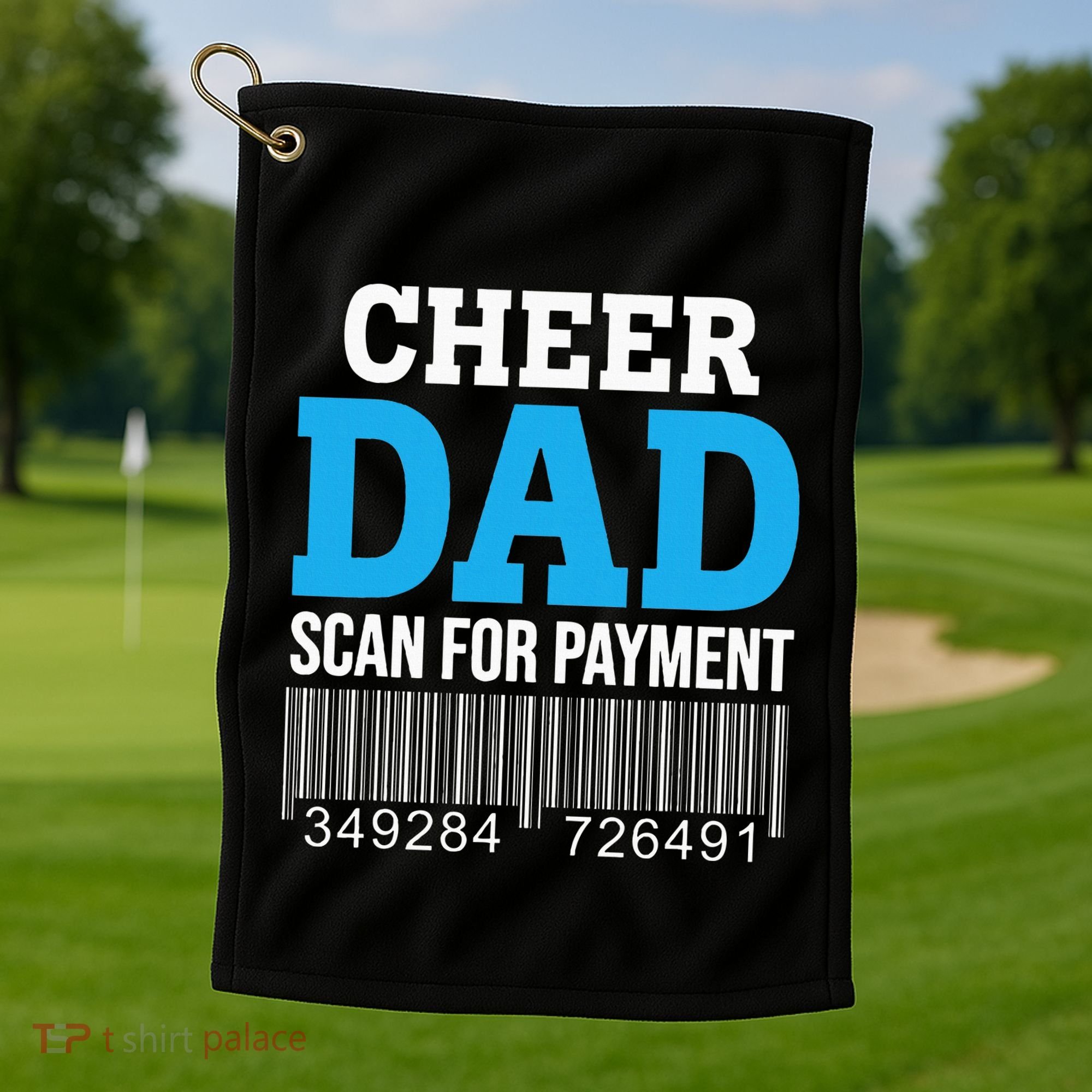 Cheer Dad Scan For Payment Father Ever Golf Towel