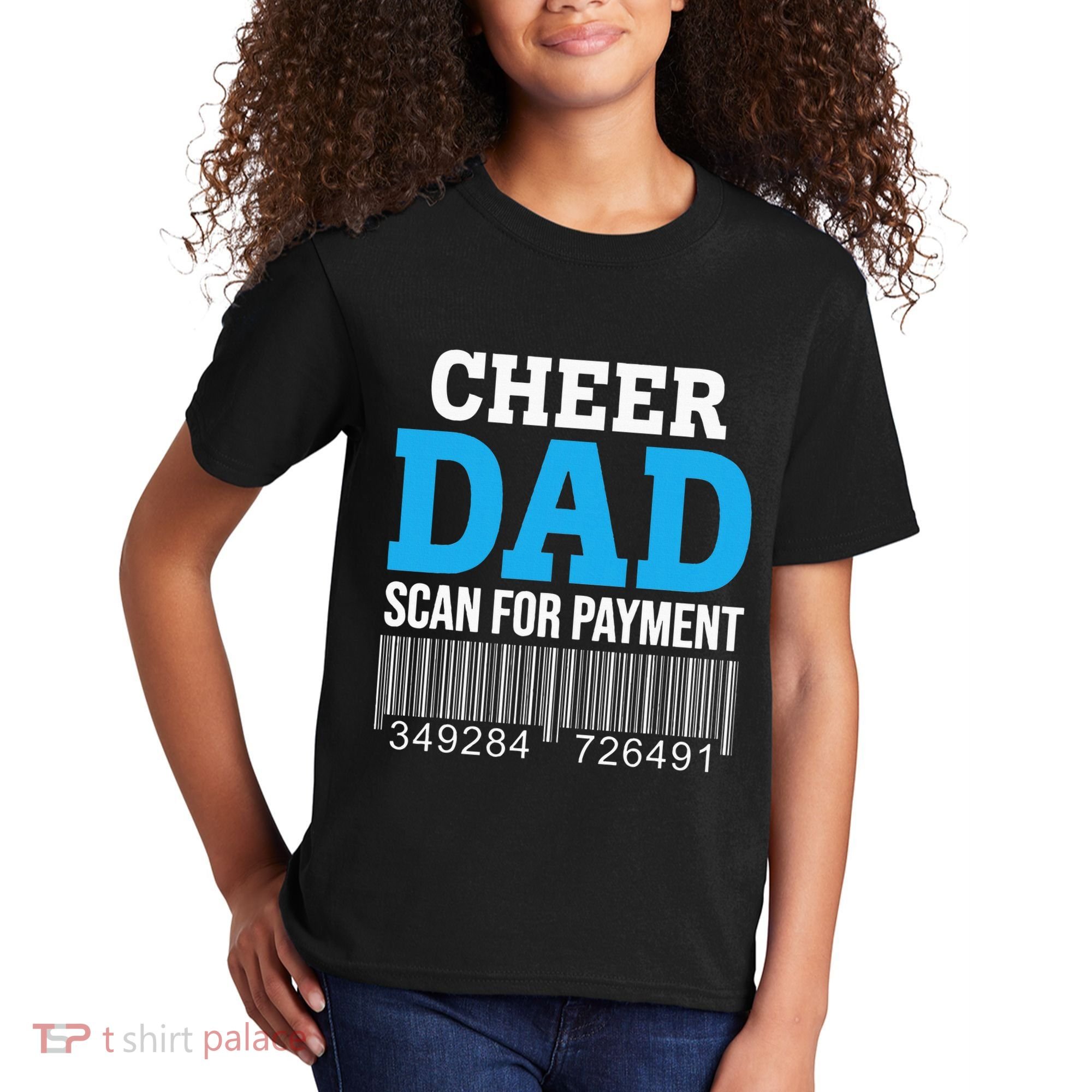 Cheer Dad Scan For Payment Father Ever Kids T-Shirt