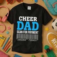 Cheer Dad Scan For Payment Father Ever Kids T-Shirt thumb 3