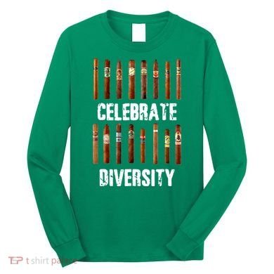 Celebrate Diversity Smoke Cigars Cigar Smoking Long Sleeve Shirt
