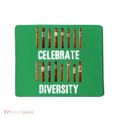 Celebrate Diversity Smoke Cigars Cigar Smoking Mousepad