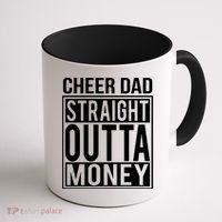 Cheer Dad Straight Outta Money Funny Cheer Coach Gift Coffee Mug thumb 1