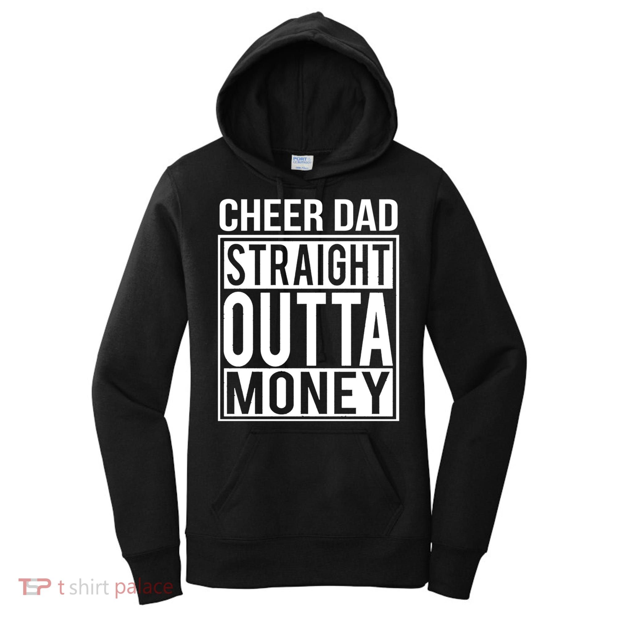Cheer Dad Straight Outta Money Funny Cheer Coach Gift Women's Hoodie