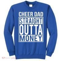 Cheer Dad Straight Outta Money Funny Cheer Coach Gift Sweatshirt thumb 0