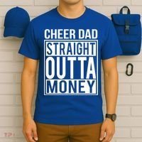Cheer Dad Straight Outta Money Funny Cheer Coach Gift T-Shirt thumb 6