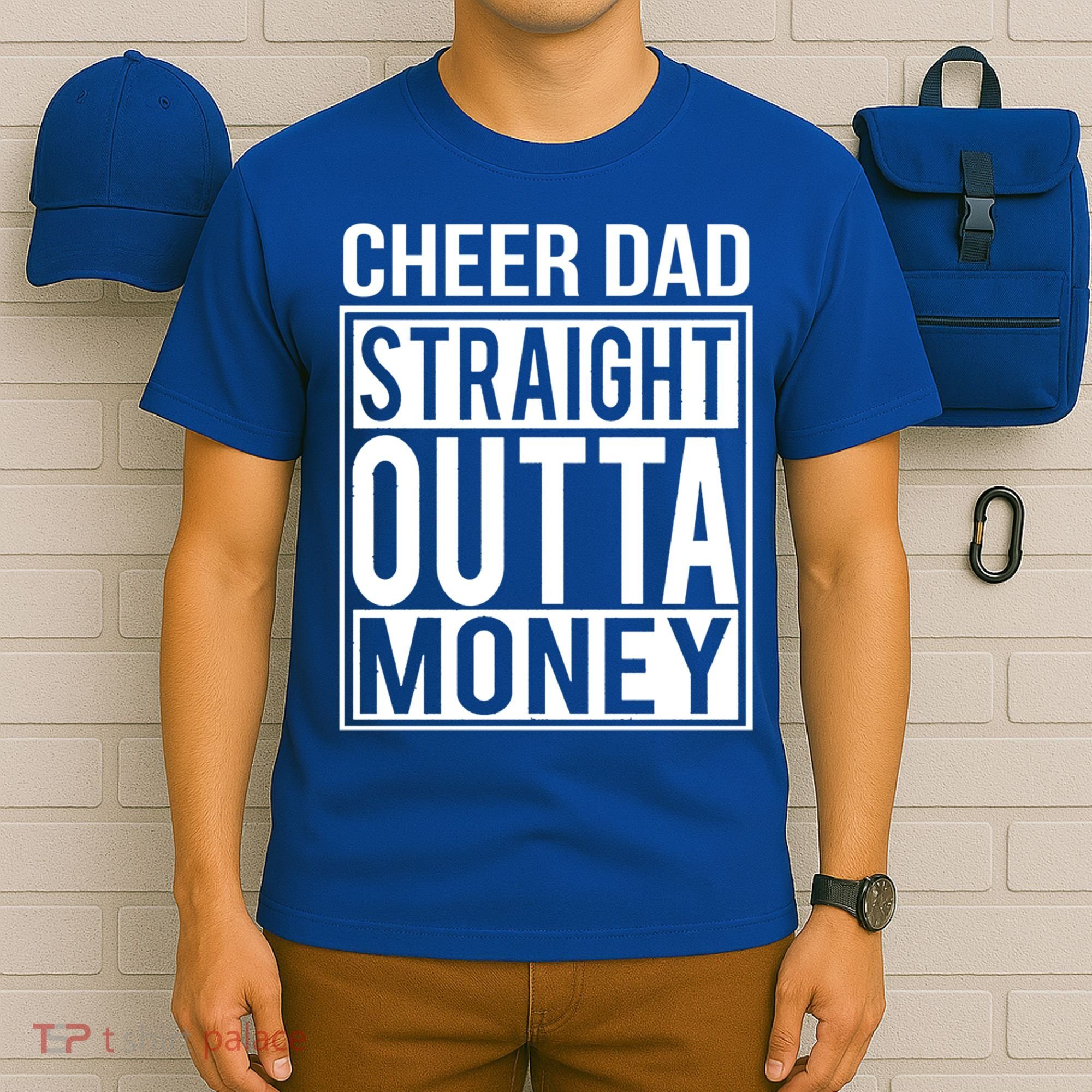 Cheer Dad Straight Outta Money Funny Cheer Coach Gift T-Shirt