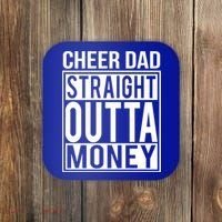 Cheer Dad Straight Outta Money Funny Cheer Coach Gift Coaster thumb 0