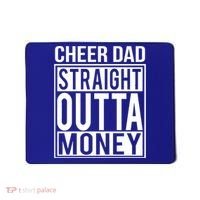 Cheer Dad Straight Outta Money Funny Cheer Coach Gift Mousepad thumb 0