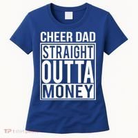 Cheer Dad Straight Outta Money Funny Cheer Coach Gift Women's T-Shirt thumb 0