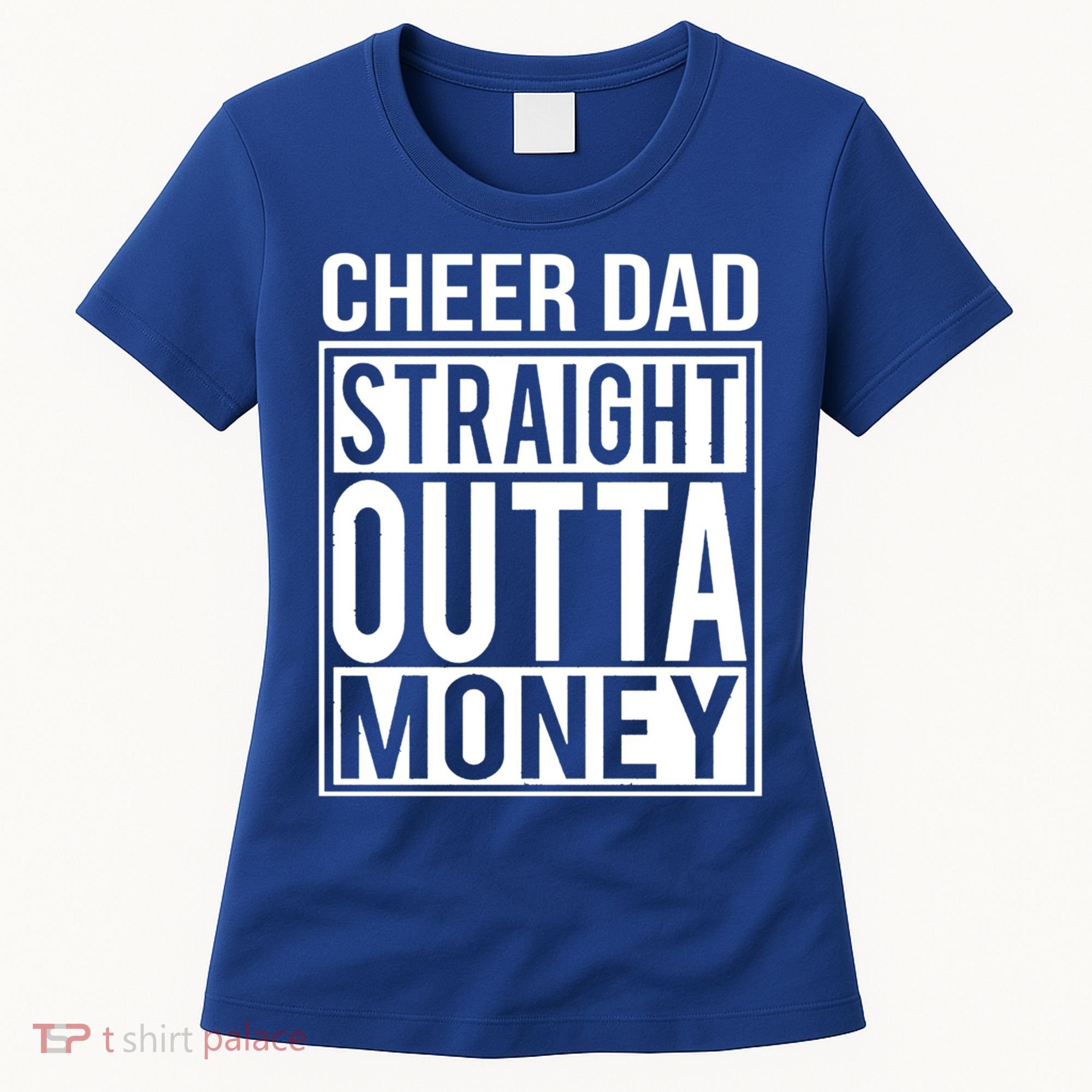 Cheer Dad Straight Outta Money Funny Cheer Coach Gift Women's T-Shirt