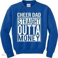 Cheer Dad Straight Outta Money Funny Cheer Coach Gift Kids Sweatshirt thumb 0