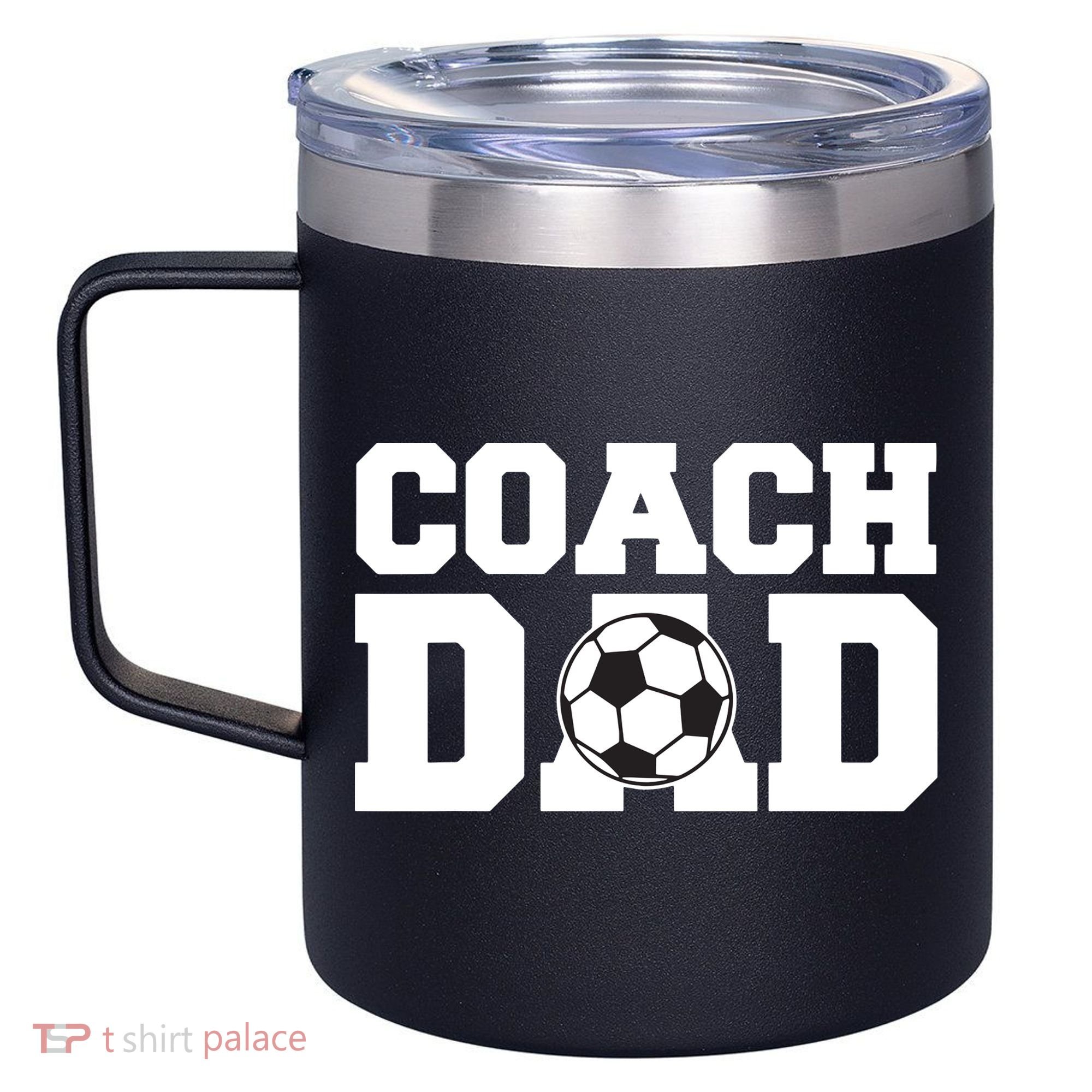Coach Dad Soccer Dad Soccer Coach 12oz Stainless Steel Coffee Mug