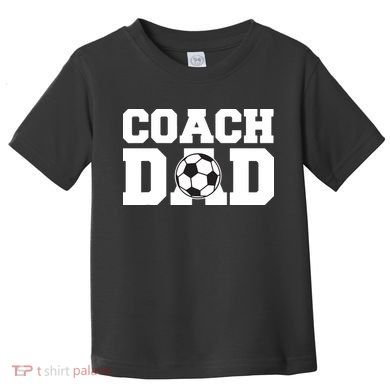Coach Dad Soccer Dad Soccer Coach Toddler T-Shirt