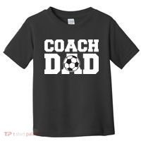 Coach Dad Soccer Dad Soccer Coach Toddler T-Shirt thumb 0
