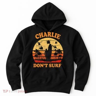 Charlie Dont Surf Military Vietnam War Surf Ops Hoodie