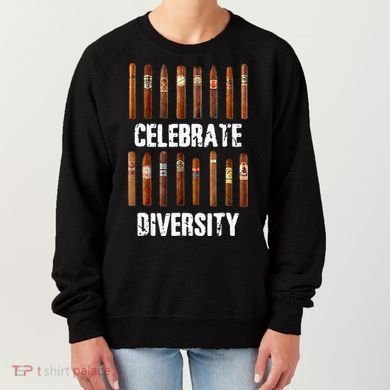 Celebrate Diversity Smoke Cigars Cigar Smoking Women's Sweatshirt