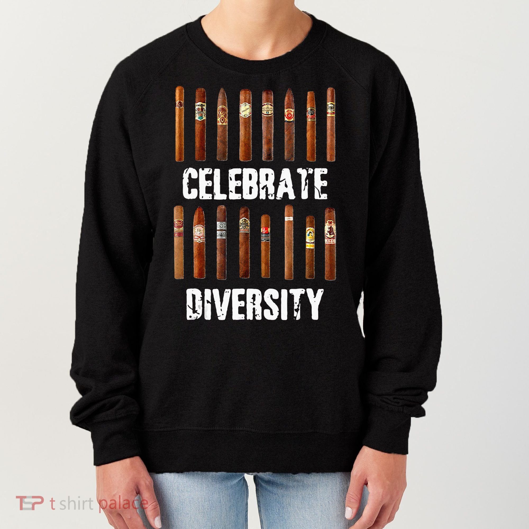 Celebrate Diversity Smoke Cigars Cigar Smoking Women's Sweatshirt