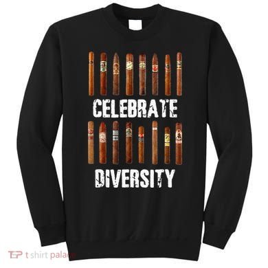 Celebrate Diversity Smoke Cigars Cigar Smoking Sweatshirt