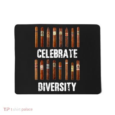 Celebrate Diversity Smoke Cigars Cigar Smoking Mousepad