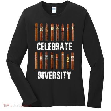 Celebrate Diversity Smoke Cigars Cigar Smoking Women's Long Sleeve Shirt